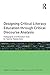 Designing Critical Literacy Education Through Critical Discourse Analysis: Pedagogical and Research Tools for Teacher-Researchers