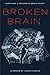 Broken Brain