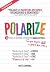 Polarize: Fast-Track Marketing For Growth Hackers