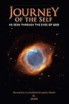 Journey of the Self: As Seen Through the Eyes of God Journey of the Self: As Seen Through the Eyes of God