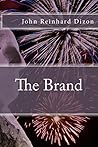The Brand by John Reinhard Dizon