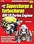 How to Supercharge & Turbocharge GM Ls-Series Engines by Barry Kluczyk