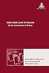 From Your Land to Poland: On the Commitment of Writers (Nouvelle poétique comparatiste / New Comparative Poetics)