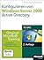 Konfigurieren von Windows Server 2008 Active Directory - Original Microsoft Training für Examen 70-640, 2. Auf