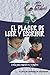 El Placer de Leer y Escribir: ¡…adiós planas y dictados! Guía para padres y maestros (Spanish Edition)