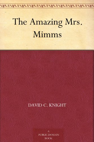 The Amazing Mrs. Mimms (Kindle Edition)