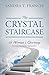 The Crystal Staircase: A Woman's Journey (a Story Inspired by True Events)