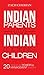 Indian Parents Have Indian-Looking Children: Twenty Simple Yet Powerful Management Lessons