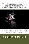 The Adventure of the Bruce Partington Plans Sherlock Holmes by Arthur Conan Doyle