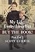My Life: Everything but Buy...