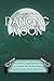 Dancing Moon