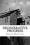 Degenerative Progress
