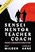 Sensei Mentor Teacher Coach by Kris Wilder