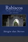 Rabiscos: Porque é de rabiscos que vivemos (Portuguese Edition)
