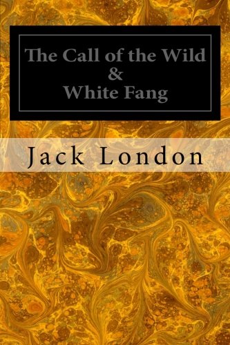 The Call of the Wild & White Fang