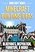 Minecraft Building Ideas: Blueprints, Inspiration, Furniture, & More!