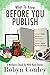 What To Know Before You Pub...