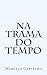 Na trama do tempo