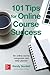 101 Tips for Online Course Success by Randy Nordell