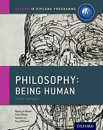 IB Philosophy Being Human Course Book: Oxford IB Diploma Program (Paperback)