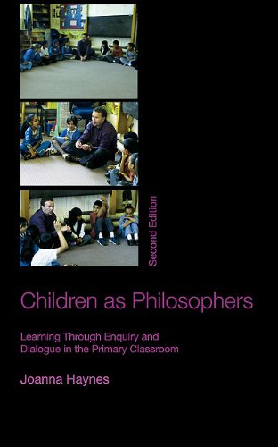 Children as Philosophers: Learning Through Enquiry and Dialogue in the Primary Classroom (Kindle Edition)