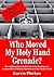 Who Moved My Holy Hand Grenade?: Everything I needed to know in business, I learned from Monty Python and the Holy Grail
