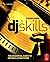 DJ Skills: The Essential Gu...
