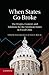 When States Go Broke: The Origins, Context, and Solutions for the American States in Fiscal Crisis