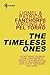 The Timeless Ones