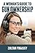 A Woman's Guide to Gun Ownership
