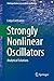 Strongly Nonlinear Oscillators: Analytical Solutions (Undergraduate Lecture Notes in Physics)