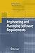 Engineering and Managing Software Requirements