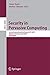 Security in Pervasive Computing:  Second International Conference on Security in Pervasive Computing, SPC 2005