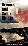 Dreams and Sioux Nights by Richard   Schwindt