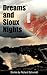 Dreams and Sioux Nights by Richard   Schwindt