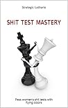 Shit Test Mastery...