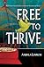 Free To Thrive: 40 Power Pa...