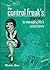 The Control Freak's Guide to Managing Life's Uncertainty