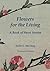 Flowers for the Living: A Book of Short Stories