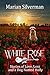White Rose: Stories of Love, Loss and a Dog Named Holly