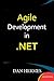 Agile Development in .NET by Dan Hermes