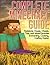 Complete Minecraft Guide: R...