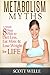Metabolism Myths: A Simple ...