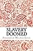 Slavery Doomed