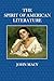 The Spirit of American Literature by John Albert Macy
