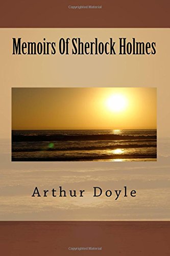 Memoirs Of Sherlock Holmes
