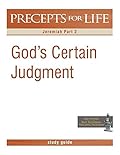 Precepts For Life Study Guide: God's Certain Judgment