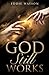 God Still Works by Eddie Watson