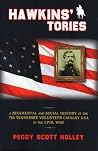 Hawkins' Tories: A Regimental and Social History of the 7th Tennessee Volunteer Cavalry USA Hawkins' Tories: A Regimental and Social History of the 7th Tennessee Volunteer Cavalry USA