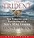 The Trident: The Forging and Reforging of a Navy SEAL Leader
